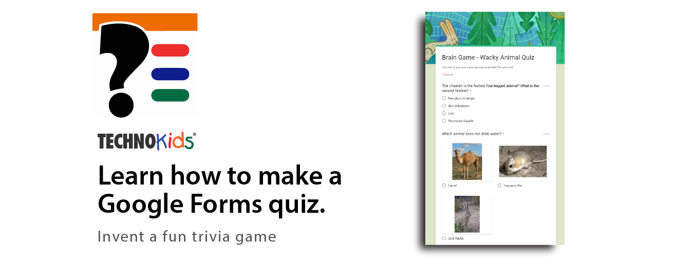 Google Forms Quiz NEW! TechnoTrivia - TechnoKids Blog