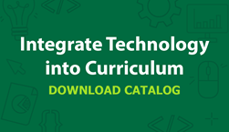 Integrate Technology into Curriculum - Download Catalog